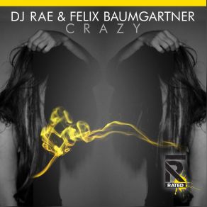 Download track Crazy (Dub Mix) Felix Baumgartner, DJ Rae