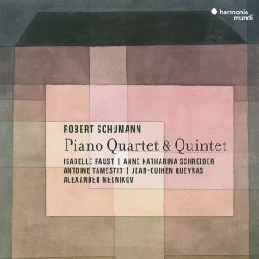 Download track Schumann: Piano Quartet In E-Flat Major, Op. 47: I. Sostenuto Assai - Allegro Ma Non Troppo Isabelle Faust, Jean - Guihen Queyras, Alexander Melnikov, Antoine Tamestit, Anne Katharina Schreiber