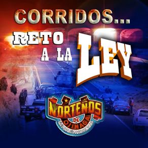 Download track Reto A La Ley Norteños De Ojinaga