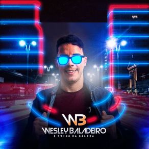 Download track Eu Nunca Te Esqueci Wesley Baladeiro