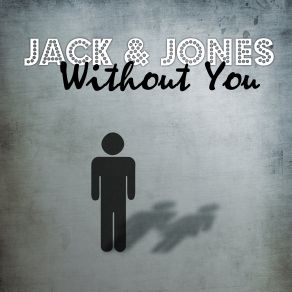 Download track Without You (Club Mix) Jack Jones