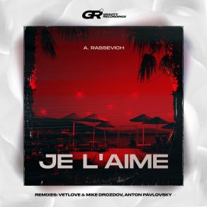 Download track Je L'aime (Original Mix) A. Rassevich