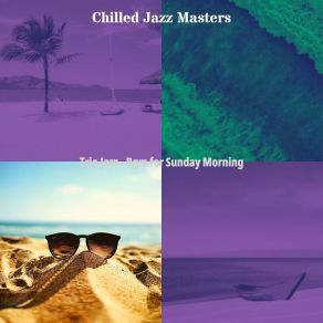 Download track Superlative Ambiance For Mornings Chilled Jazz Masters