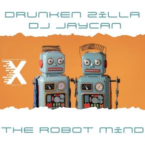 Download track The Robot Mind (Extended) DJ JayCan