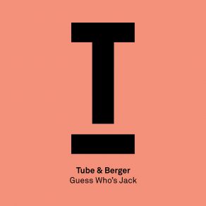 Download track Guess Whos Jack (Extended Mix) Tube & Berger