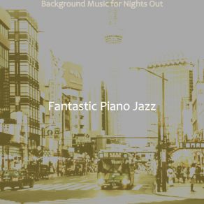 Download track High Class Ambiance For Nights Out Fantastic Jazz