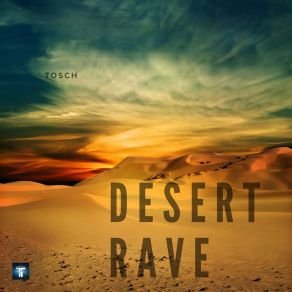 Download track Desert Rave Tosch