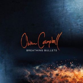 Download track Breathing Bullets Owen Campbell