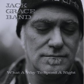 Download track Nobody Brought Me Nothing Jack Grace Band