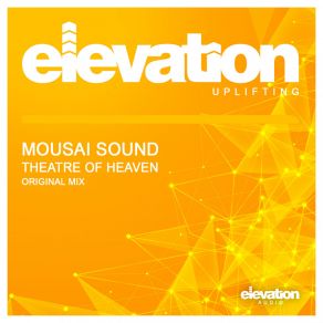 Download track Theatre Of Heaven (Original Mix) Mousai Sound