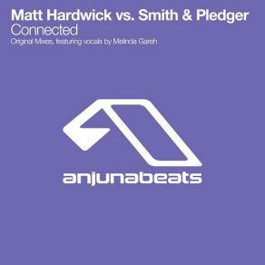Download track Connected (Dub Mix) Matt Hardwick Vs. Smith & Pledger