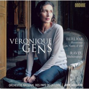 Download track Maurice Ravel - Sheherazade - I. Asie Véronique Gens, Orchestre National Des Pays De La Loire