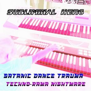 Download track Terrible Dreams Subliminal Hero