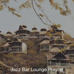 Download track Excellent Music For Moods Jazz Bar Lounge Playlist