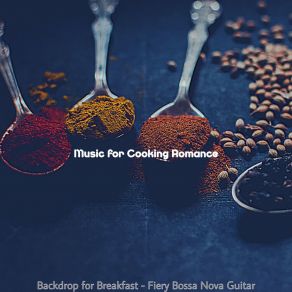 Download track Spirited Moods For Breakfast Music For Cooking Romance