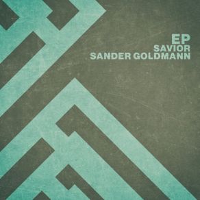 Download track Savior (Great Savage Mix) Sander Goldmann