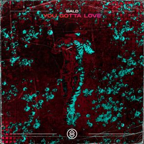 Download track You Gotta Love BALD