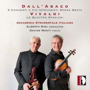 Download track The Four Seasons, Violin Concerto In E Major, Op. 8 No. 1, RV 269 Spring I. Allegro Alberto Rasi, Davide Monti, Accademia Strumentale Italiana