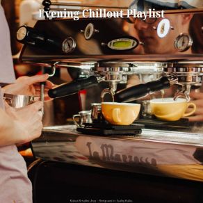 Download track Happy Music For Favorite Coffee Shops Evening Chillout Playlist