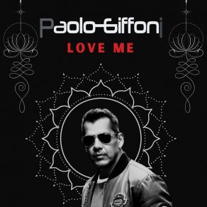 Download track Love Me Paolo Giffoni