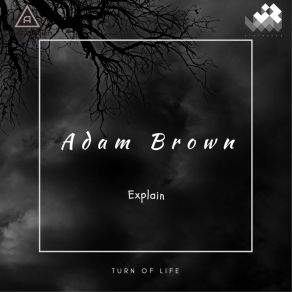 Download track Explain (Single Version) Adam BrownRicardo De Bruin