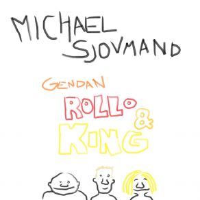 Download track Gendan Rollo & King Michael Sjovmand