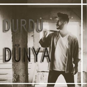 Download track Durdu Dünya Barış Koçak