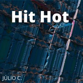 Download track Hit Hot Julio C