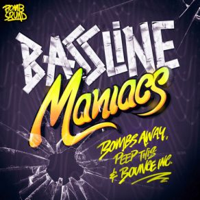 Download track Bassline Maniacs (Weazel Remix) Bombs Away, Bounce Inc., Peep This