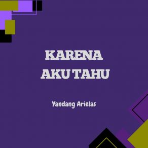 Download track Karena Aku Tahu Yandang Arielas