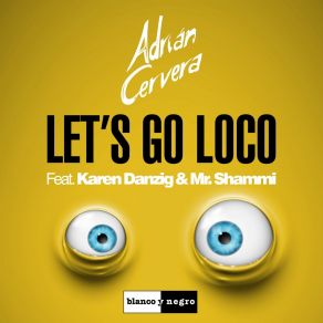 Download track Let's Go Loco (Instrumental Mix) Adrian Cervera