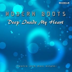 Download track Deep Inside My Heart (Extended Mix) Modern Boots