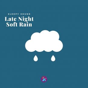 Download track Soft Rain At Night Sleepy Sound