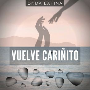 Download track Vuelvecariñito Onda Latina