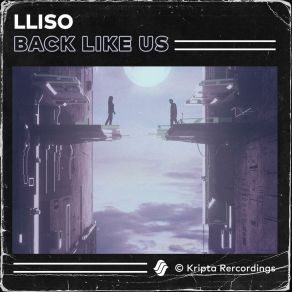 Download track Back Like Us (Radio Edit) Lliso