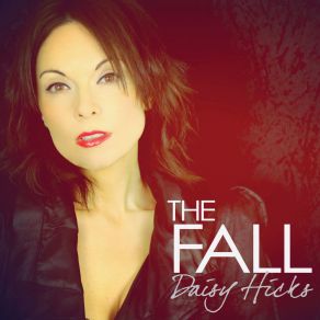 Download track The Fall (Sir Piers 'Curious' Remix - Radio Edit) Daisy Hicks