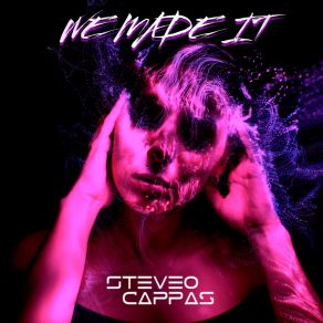 Download track We Made It (Radio Edit) Steveo Cappas