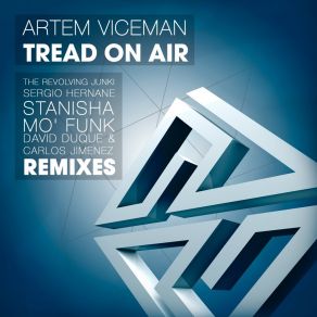 Download track Tread On Air (Stanisha 'Ground' Remix) Artem Viceman