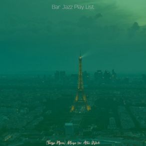 Download track Vibrant Moods For Cocktail Hour Bar Jazz Play List