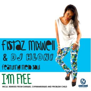 Download track I'm Free Fistaz, DJ Hloni, Mellow Soul