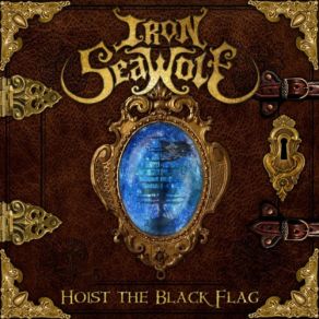 Download track Hoist The Black Flag Iron Seawolf