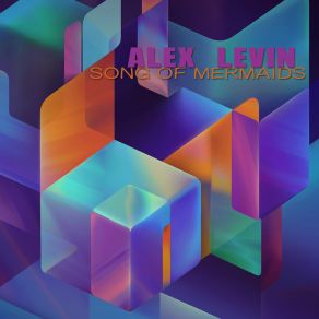 Download track Song Of Mermaids Alex Levin