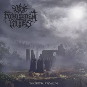 Download track Now That The Moon Illuminates The Remains Forbidden Rites