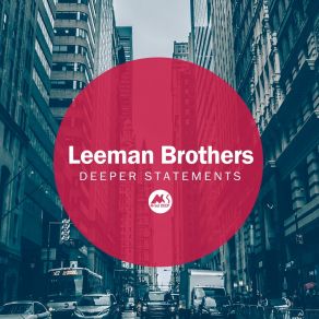 Download track Deeper Statements (Original Mix) Leeman Brothers