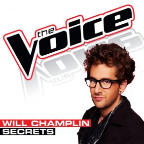 Download track Secrets (The Voice Performance) Will Champlin