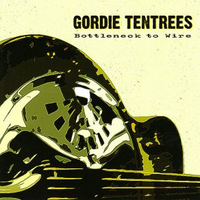 Download track Death & Dust Gordie Tentrees