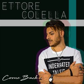 Download track Come Back (Extended Mix) Ettore Colella