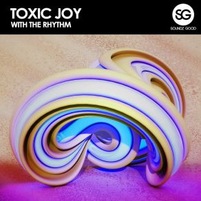 Download track With The Rhythm (Extended Mix) Toxic Joy