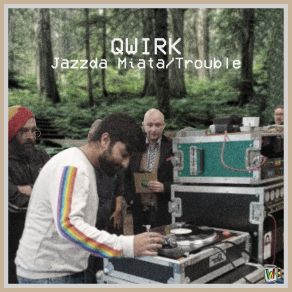 Download track Trouble Qwirk