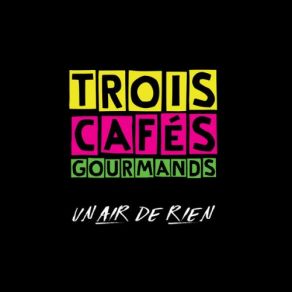 Download track Les Mots Tristes Trois Cafés Gourmands